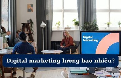 digital marketing lương bao nhiêu?